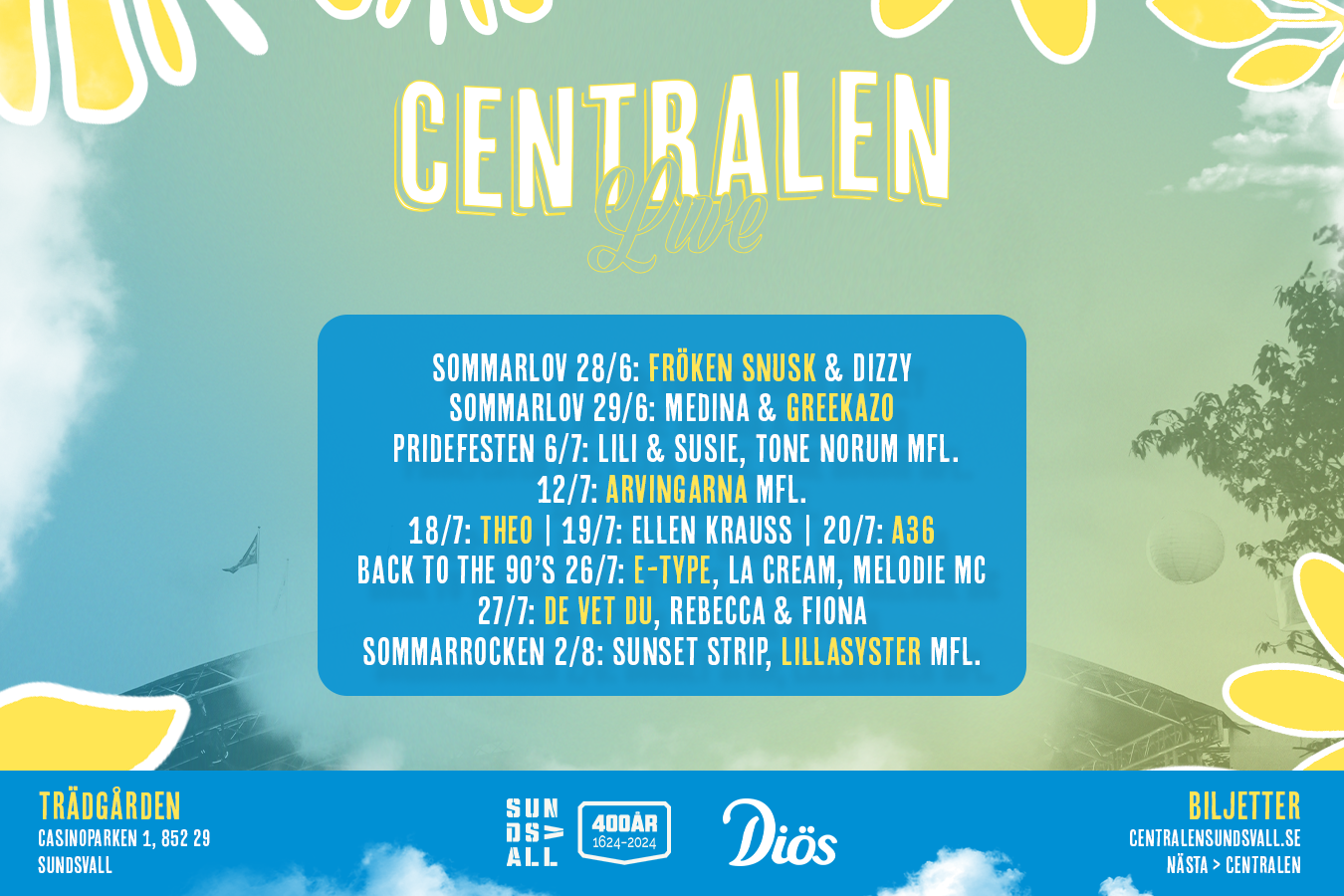 Bild av en affisch, det står Centralen stort sen en lista på vilka artister som ska uppträda under sommaren. Listan finns i texten nedan.