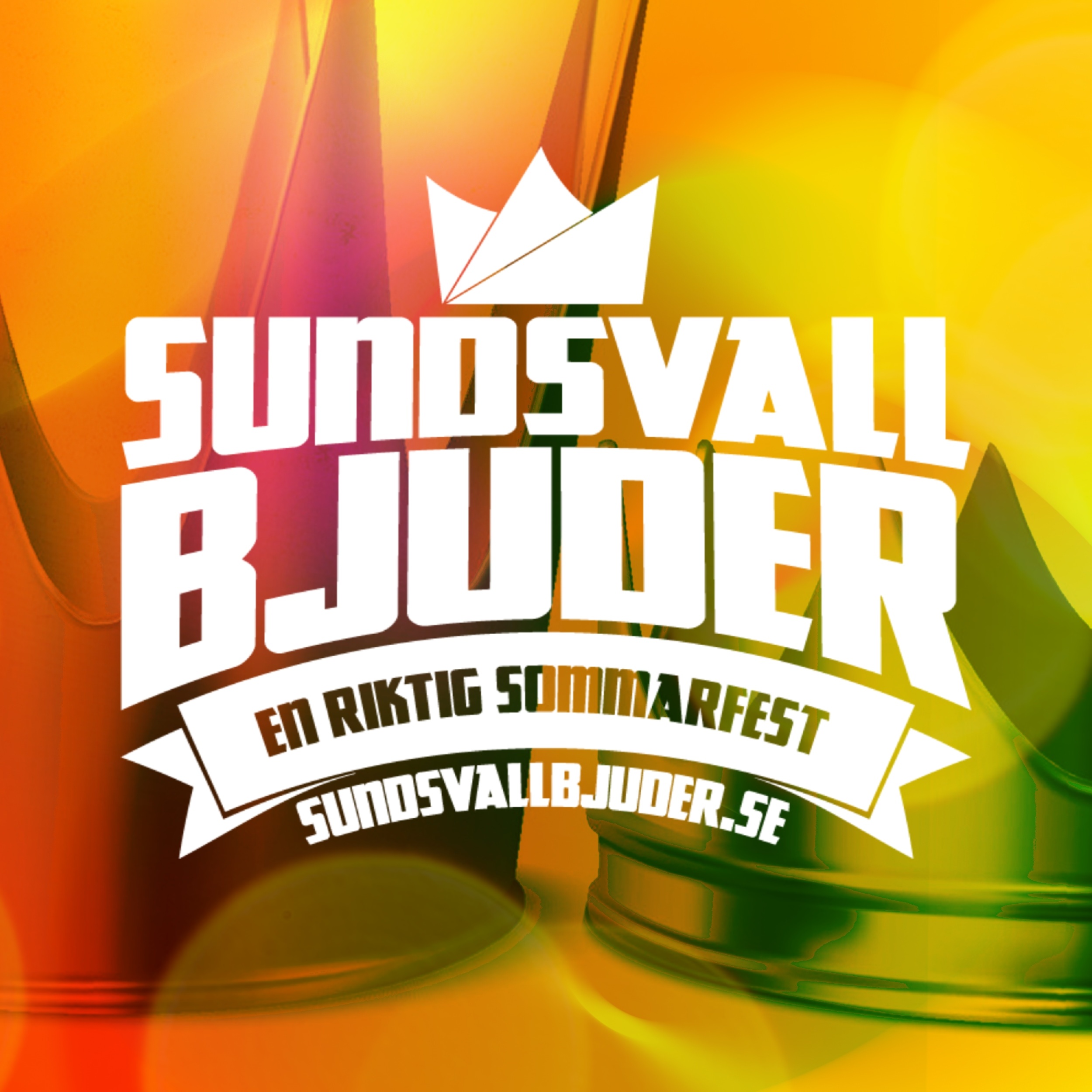 En bild som är färgad orange och gul med två kungakronor på. Framför dem är det en stor text som det står "Sundsvall bjuder. En riktig sommarfest. sundsvallbjuder.se"